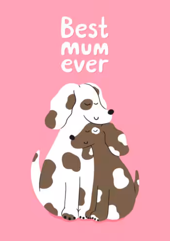 Best Mum Ever - Cute Dog Card