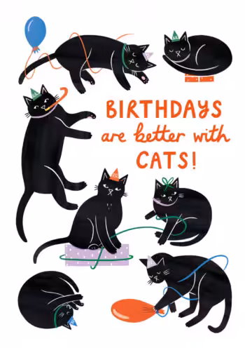 Birthdays Are Better With Cats Card