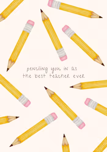 Penciling You In As Best Teacher Ever Card