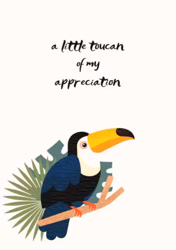Toucan Of My Appreciation Card