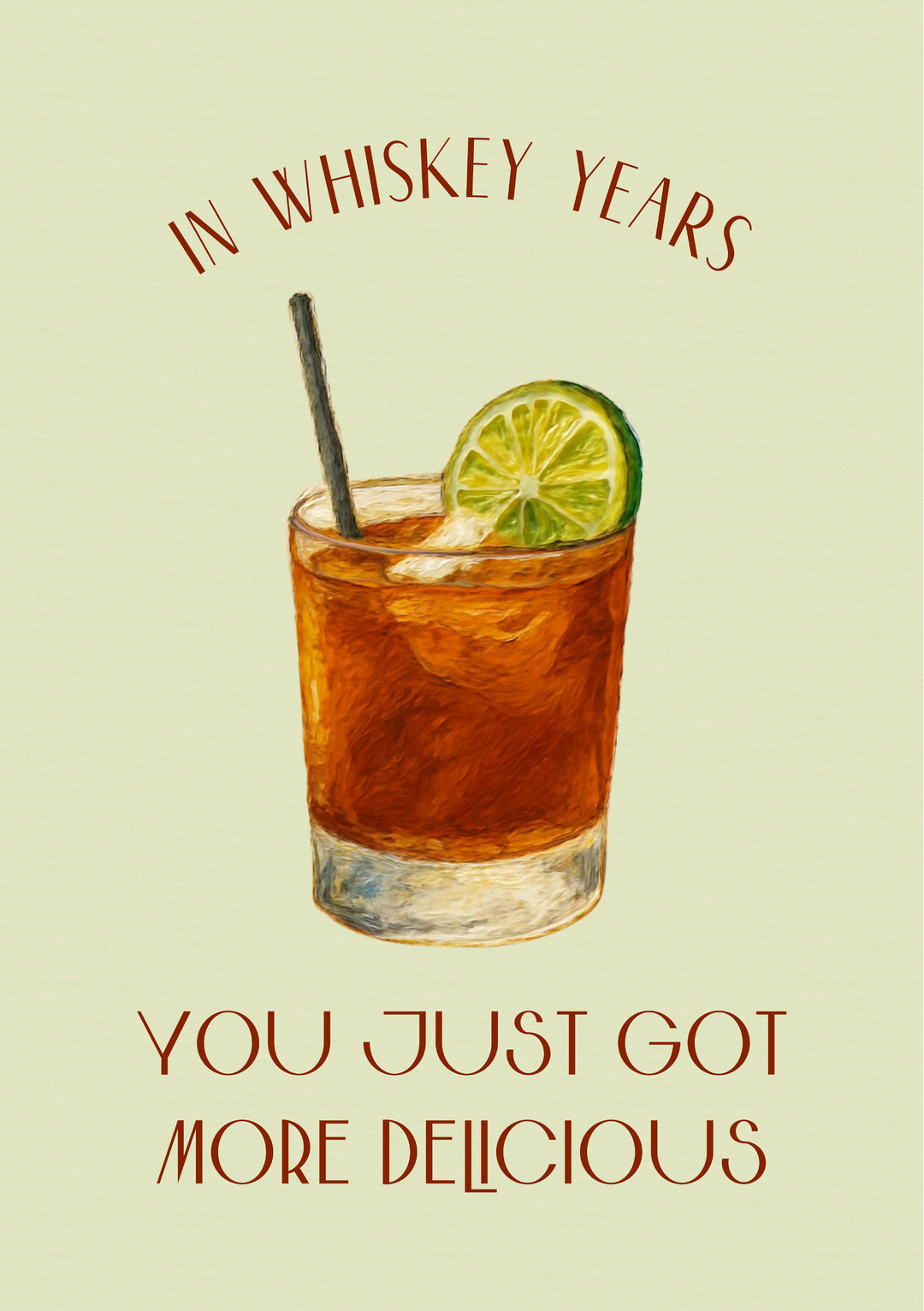 You Got More Delicious – Whiskey Card