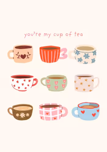 You're My Cup Of Tea Card
